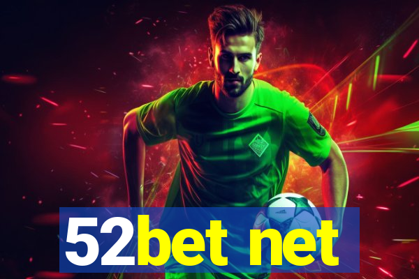 52bet net